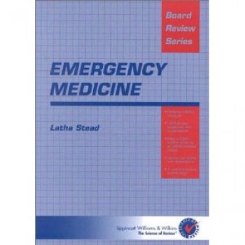 Emergency Medicine: Board Review Series by Latha Stead